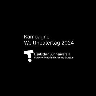 Kampagne Welttheatertag 2024, weiße Schrift auf schwarzem Grund